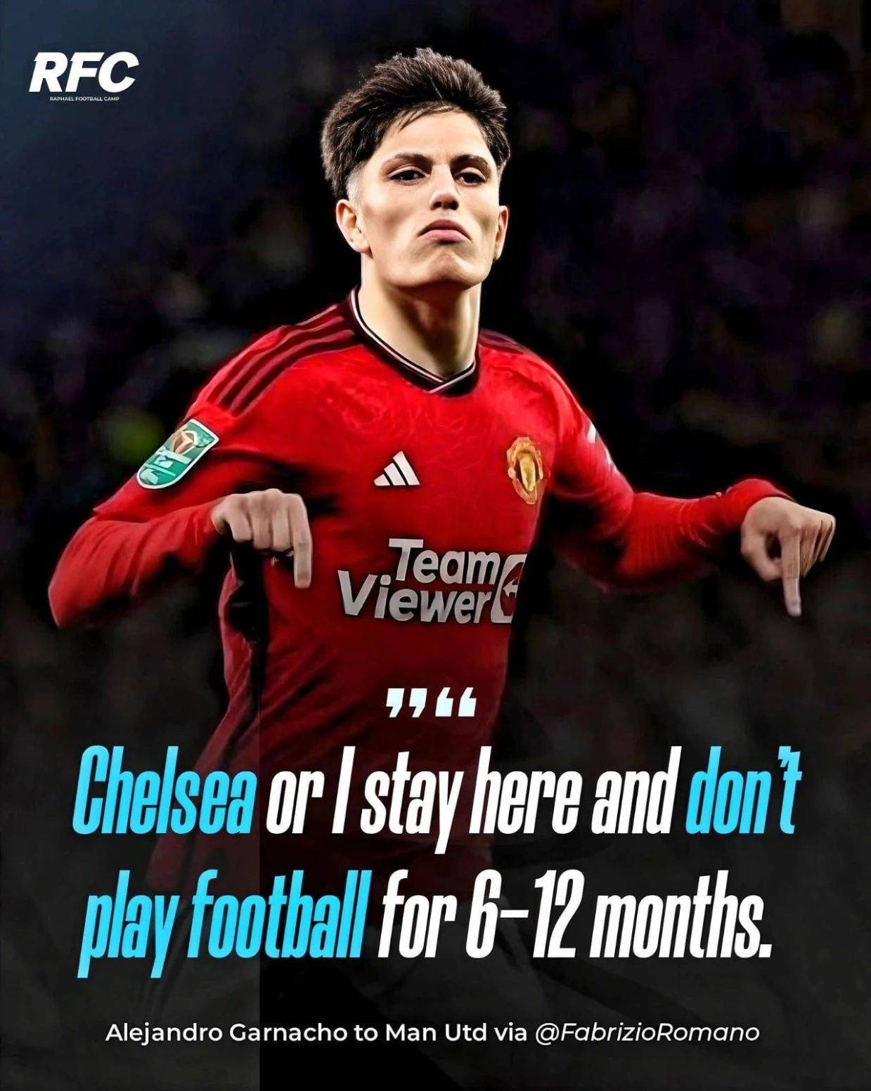 加纳乔威胁曼联只转会切尔西！否则没球踢也留下，绝不加盟其他队